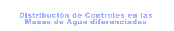 Red Básica de Control de Aguas Subterráneas
Distribución de Controles en las Masas de Agua diferenciadas